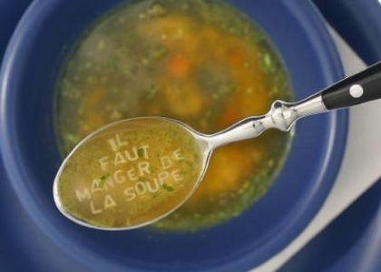 Il faut manger de la soupe...